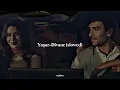 Yaşar-Divane (slowed) ~𝑹.