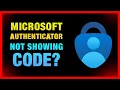 Microsoft Authenticator Not Showing Code Do This IMMEDIATELY