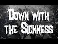 Download Lagu Disturbed - Down with the Sickness / Lyrics