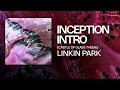 Linkin Park - Inception Intro (Castle Of Glass Theme) \