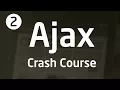 AJAX Crash Course Part 2