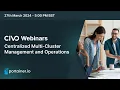 Centralized Multi-Cluster Management and Operations