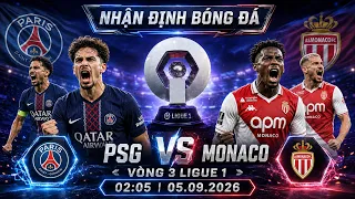 nhận định bóng đá hôm nay | Paris Saint Germain PSG vs AS Monaco - Ligue 1 - 01h45,06/09/2026