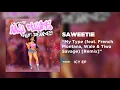 Saweetie - My Type (feat. French Montana, Wale & Tiwa Savage) [Remix] [Official Audio]