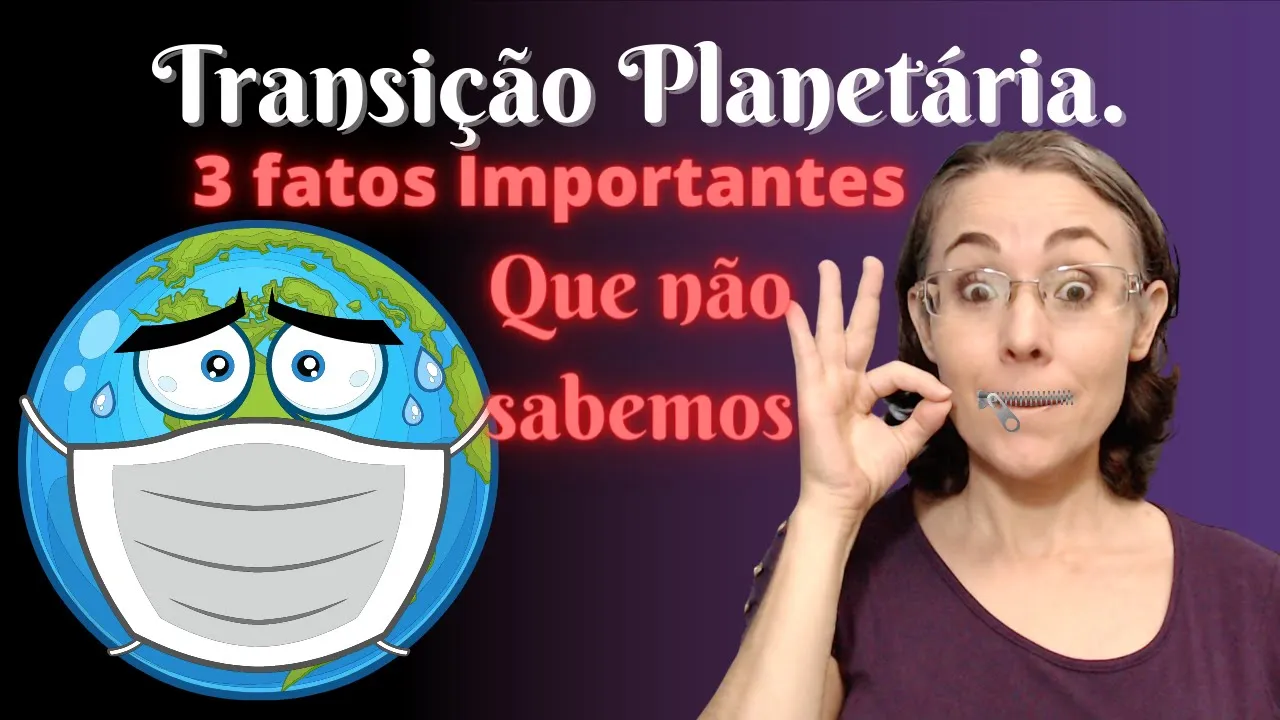 Transição Planetária, 3 fatos importantes que ninguém te conta.