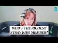 BANGCHAN ANSWERS WHO S THE RICHEST STRAY KIDS MEMBERS
