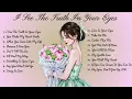 Lagu I See The Truth In Your Eyes🌸Songs Playlist🌻 Love Song🍃Official Music Video🍁Song Lyrics