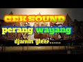 Download Lagu cek sound perang wayang [djamin gleer]