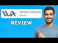 Western Alliance Bank Review Is It Worth It 2024