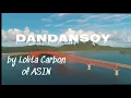Download Lagu #DANDANSOY #LYRICS #VISAYANSONG   (DANDANSOY) LYRICS - visayan Song (by LOLITA CARBON of Asin