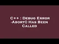 C Debug Error - Abort Has Been Called