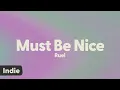 Download Lagu Ruel - MUST BE NICE (lyrics)