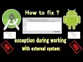 How to fix exception during working with external system in Android Studio