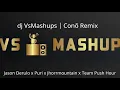 dj VsMashups | conõ remix | original : Jason Derulo x Puri x Jhorrmountain x Team Rush Hour