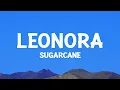 Download Lagu SUGARCANE - Leonora (Lyrics)