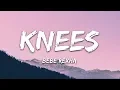Download Lagu Bebe Rexha - Knees (Lyrics)