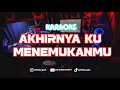 Download Lagu NAFF - AKHIRNYA KU MENEMUKANMU karaoke koplo version viral tiktok!!!