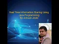 Real Time Information Sharing Using Java Programming by Ankush Joshi
