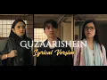 Download Lagu GUZAARISHEIN - LYRICS - PARWARISH FULL OST I  Samar Abbas \u0026 Alistair Alvin