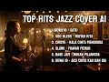 Download Lagu Cover Lagu Indonesia Versi Jazz Terbaik dari 6 Lagu populer Indonesia 🎷