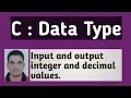 C Programming Tutorial 5 Data Type for integer and deciimal values