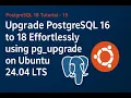 Upgrade PostgreSQL 16 18 effortlessly on Ubuntu 24 04 LTS