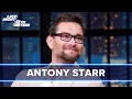 Antony Starr on Working with His Celebrity Crush and the Weirdest Scene He s Filmed for The Boys