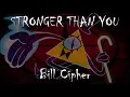 Stronger Than You - Bill Cipher (Vocal Cover) [UNDERSONG]
