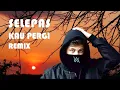 Download Lagu Laluna - Selepas Kau Pergi #Remix (by The Emoticon)