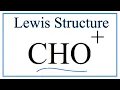 How to Draw the Lewis Dot Structure for CHO Formyl cation