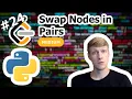 Swap Nodes in Pairs Python Solution - LeetCode