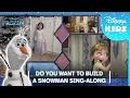 Download Lagu ❄️ Frozen's Do You Want To Build A Snowman? | Disney Kids Sing-Along ☃️🎶