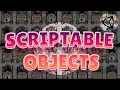 How to use SCRIPTABLE OBJECTS in Unity