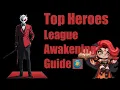 Top Heroes League Awakening Guide 2025