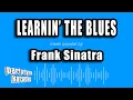 Download Lagu Frank Sinatra - Learnin' The Blues (Karaoke Version)