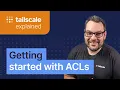 ACLs 101 - An Introduction to Access Control Lists Tailscale Explained