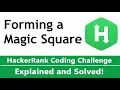Forming a Magic Square HackerRank Challenge Solution in Python