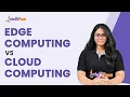 Edge Computing Vs Cloud Computing - Key Differences to Know Intellipaat