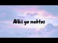 Download Lagu Nancy Ajram - Albi Ya Mehtas (Lyrics)