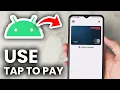 How To Use Tap On Pay On Android - Full Guide