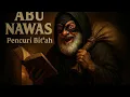 ABU NAWAS DAN PENCURI BIT'AH