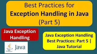 Best Practices for Exception Handling in Java Part 5 Java Tutorial