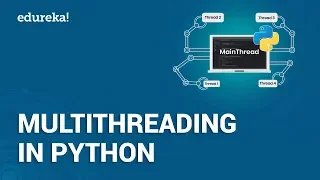 Multithreading In Python Python Multithreading Tutorial Python Tutorial For Beginners Edureka