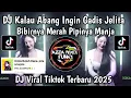 Download Lagu DJ CINTA BUTUH DANA || KALAU ABANG INGIN GADIS JELITA BIBIRNYA MERAH PIPINYA MANJA VIRAL TIKTOK