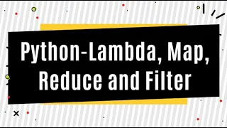 Python Lambda Map Reduce and Filter Functions