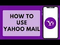 How to Use Yahoo Mail Full Beginners Guide