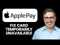 APPLE PAY CARD TEMPORARILY UNAVAILABLE Fix Card Access And Restore Payments Quickly