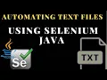 How to Automate Text Files txt in SELENIUM Automating Text Files in SELENIUM using JAVA