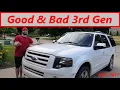The Good Bad About 3rd Gen Ford Expedition 07-17