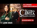 Download Lagu KETIKA CINTA MEMANGGILMU FULL EPISODE 156! GALANG DAN HILDA PANIK DAMAR DAN MARKUS MENJEBAK GALANG